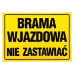 Tablica BRAMA WJAZDOWA NIE ZASTAWIAĆ 25x35