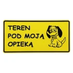 Tabliczka ostrz. Teren pod moja opieką14 x 28 cm